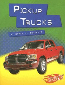 Pickup Trucks - Sarah L. Schuette