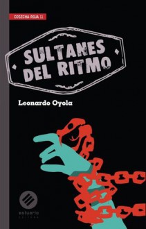 Sultanes del Ritmo - Leonardo Oyola