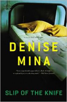 Slip Of The Knife - Denise Mina