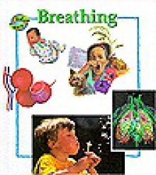 Breathing (First Starts) - Anita Ganeri