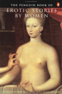 Erotic Stories by Women, The Penguin Book of - Richard Glyn-Jones, Richard Glyn-Jones, Arlene Williams