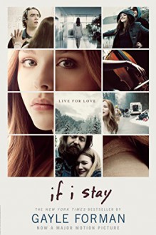 If I Stay Movie Tie-In - Gayle Forman