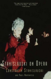 Stanislavski On Opera - Constantin Stanislavski, Pavel Rumyantsev