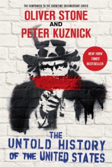 The Untold History of the United States - Oliver Stone, Peter Kuznick