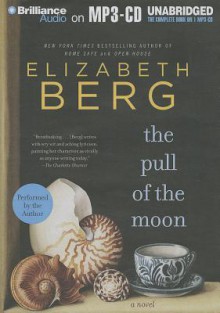 The Pull of the Moon - Elizabeth Berg