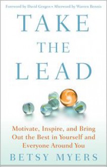 Take the Lead - Betsy Myers, John David Mann, David Gergen