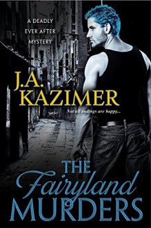 The Fairyland Murders - J.A. Kazimer