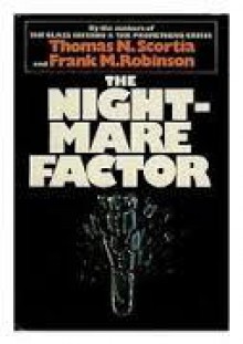 The Nightmare Factor - Thomas N. Scortia, Frank M. Robinson