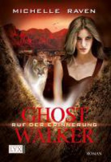 Ruf der Erinnerung (Ghostwalker #5) - Michelle Raven