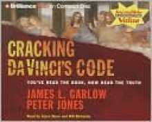 Cracking Da Vinci's Code - James L. Garlow, Peter Jones, Joyce Bean