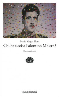 Chi ha ucciso Palomino Molero? - Angelo Morino, Mario Vargas Llosa