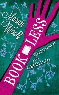 Gesponnen aus Gefühlen - Marah Woolf, Carolin Liepins