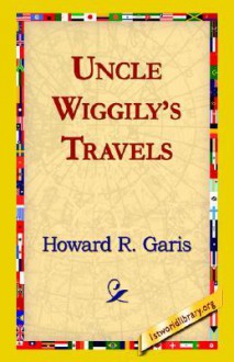 Uncle Wiggily's Travels - Howard R. Garis