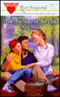 For the Sake of Her Child - Kate Welsh