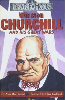 Winston Churchill And His Great Wars - Alan MacDonald