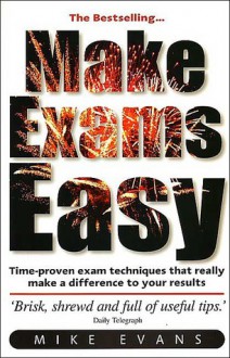 Make Exams Easy - Mike Evans