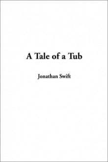 A Tale of a Tub - Jonathan Swift