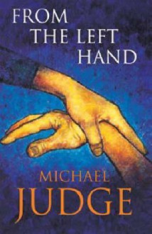 From the Left Hand - Michael Judge