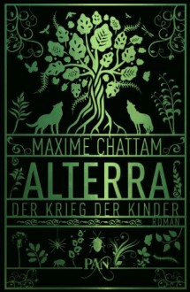 Der Krieg der Kinder (Alterra, #3) - Maxime Chattam, Nadine Pueschel, Maximilian Stadler