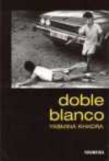 Doble Blanco - Yasmina Khadra