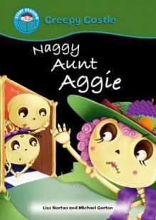 Naggy Aunt Aggy - Liss Norton