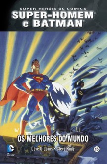 Super-Homem e Batman: Os Melhores do Mundo (Colecção Super-Heróis DC Comics, #15) - Dave Gibbons, Steve Rude