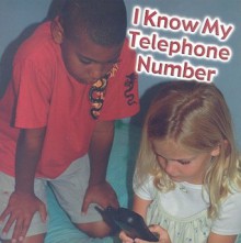 I Know My Telephone Number - Lola M. Schaefer