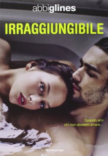 Irraggiungibile - Abbi Glines