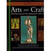 The Encyclopedia of Arts and Crafts - Wendy Kaplan