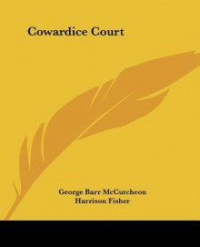 Cowardice Court - George Barr McCutcheon