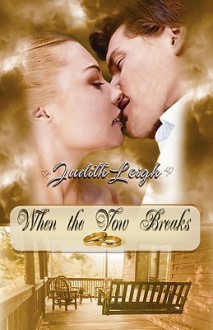 When the Vow Breaks - Judith Leigh