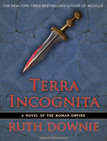 Terra Incognita (Gaius Petreius Ruso #2) - Ruth Downie, Simon Vance