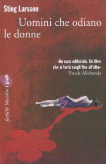 Uomini che odiano le donne - Stieg Larsson