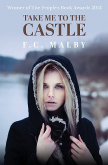 Take Me to the Castle - F.C. Malby