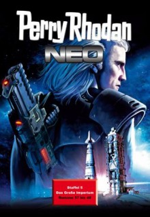 Perry Rhodan Neo Paket 5: Das große Imperium: Perry Rhodan Neo Heftromane 37 bis 48 (German Edition) - Oliver Fröhlich, Marc A. Herren, Leo Lukas, Alexander Huiskes, Christian Montillon, Rüdiger Schäfer, Michael Marcus Thurner, Michelle Stern, Oliver Plaschka, Verena Themsen