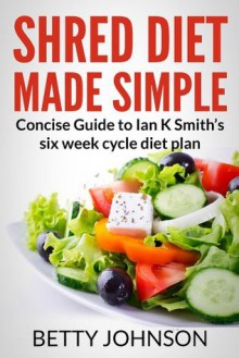 Shred Diet Made Simple - Betty Johnson