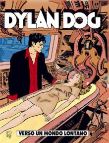 Dylan Dog n. 140: Verso un mondo lontano - Tiziano Sclavi, Luigi Piccatto, Angelo Stano