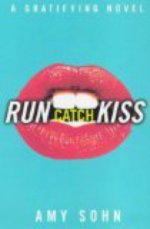 Run Catch Kiss - Amy Sohn