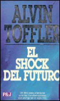 El Shock Del Futuro - Alvin Toffler, J. Ferrer Aleu