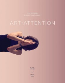 Art of Attention: Book One - Erica Jago,Elena Brower