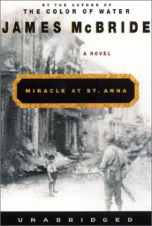 Miracle at St. Anna: Miracle at St. Anna (Audio) - James McBride, Ted Daniel