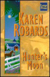 Hunter's Moon - Karen Robards