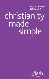 Christianity Made Simple: Flash - John Young