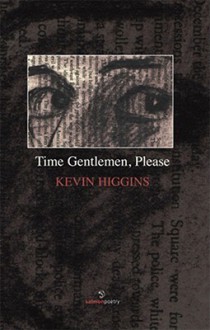 Time Gentlemen, Please - Kevin Higgins