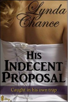 His Indecent Proposal - Lynda Chance