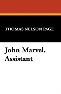 John Marvel, Assistant - Thomas Nelson Page