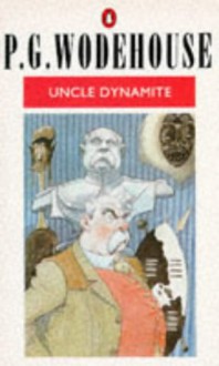 Uncle Dynamite - P.G. Wodehouse