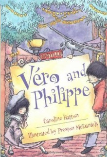 Vero and Philippe - Caroline Kim Hatton, Preston McDaniels