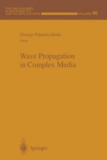 Wave Propagation in Complex Media - George C. Papanicolaou