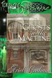 Ghosts In The Machine - Ariel Graham